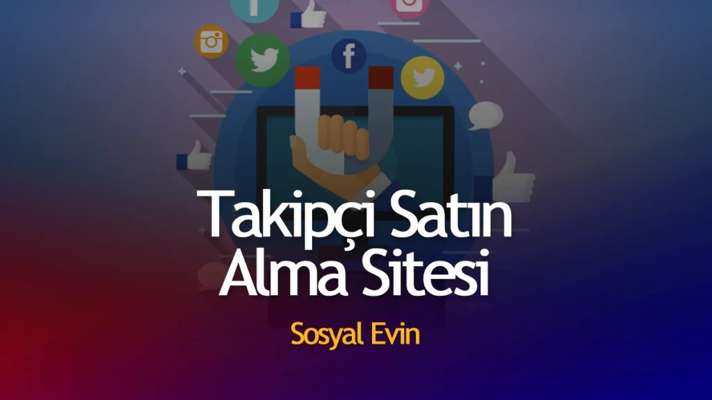 Takipçi Satın Alma Sitesi