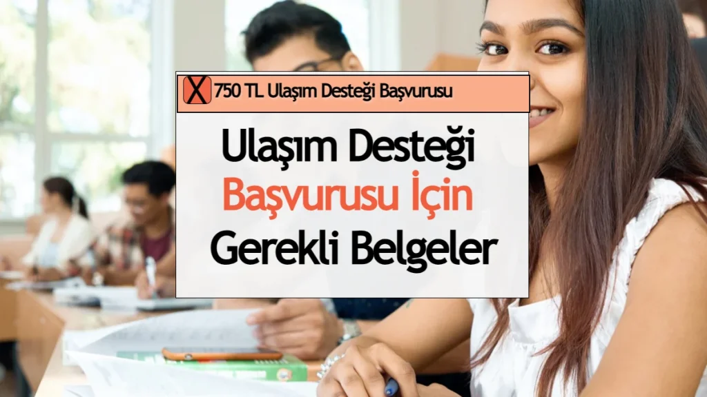 750 TL Ulaşım Desteği Başvurusu