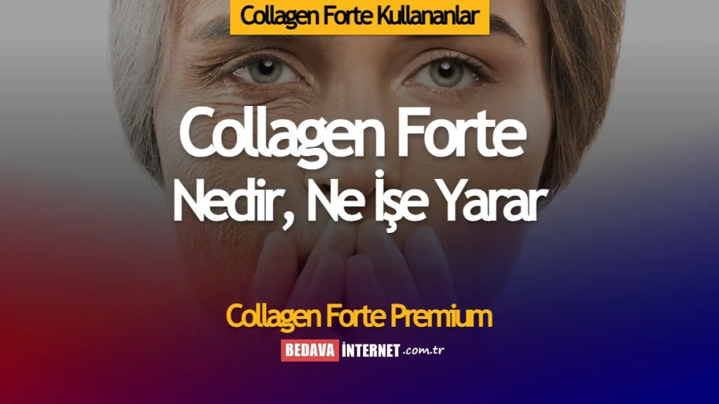 Collagen Forte Kullananlar