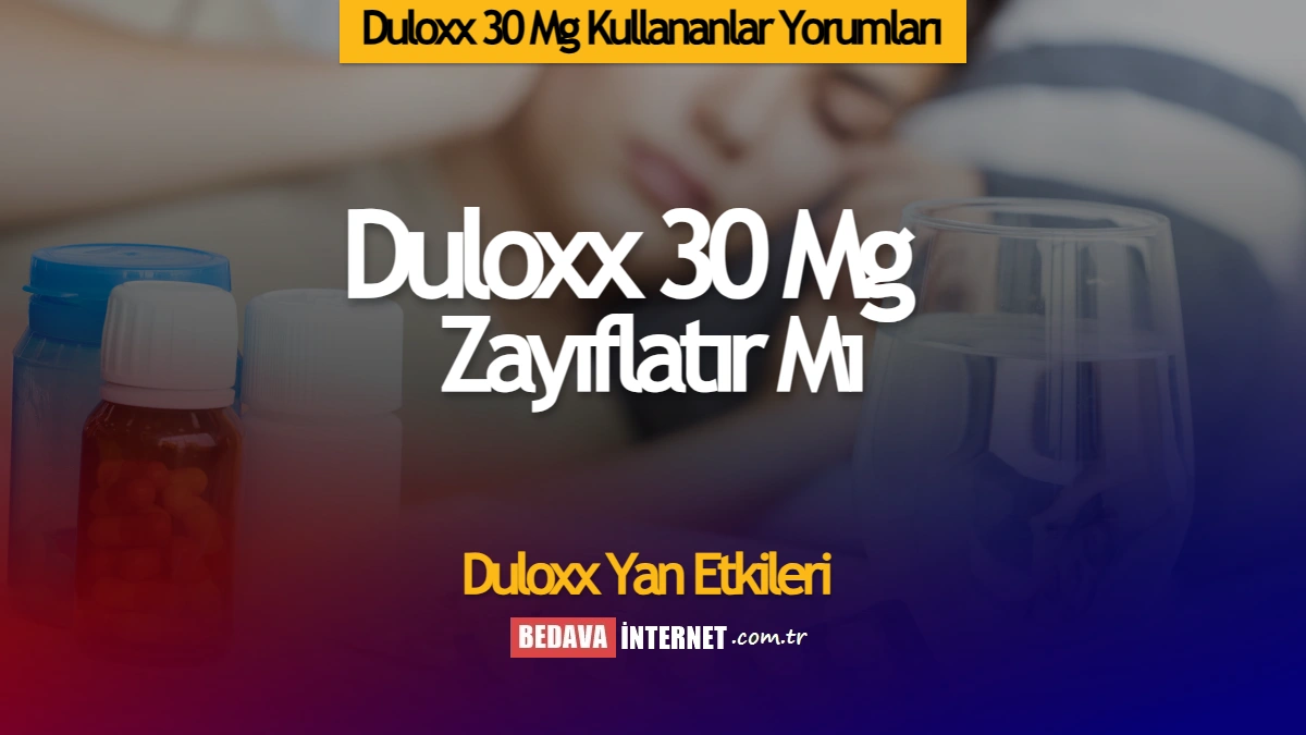 Duloxx 30 mg kullananlar yorumları