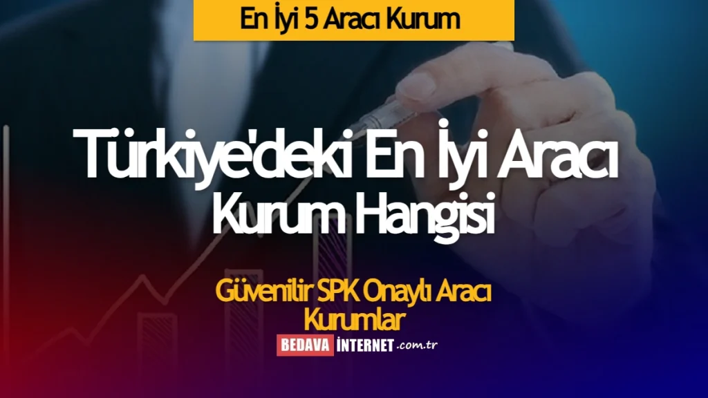 En iyi aracı kurum