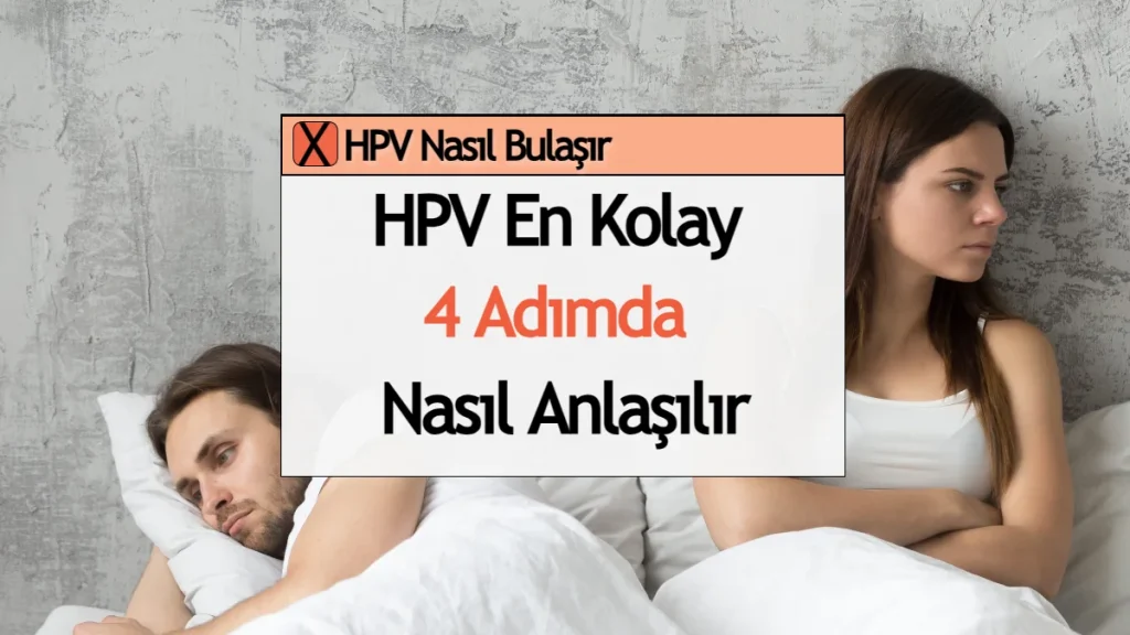 HPV nasıl anlaşılır