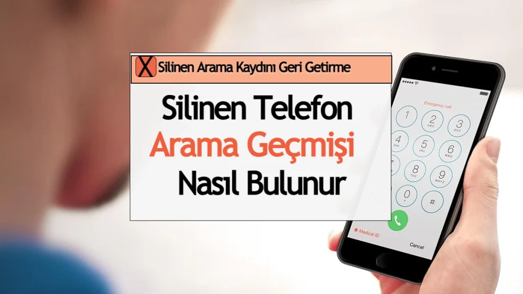 Silinen Telefon Arama Geçmişi Nasıl Bulunur