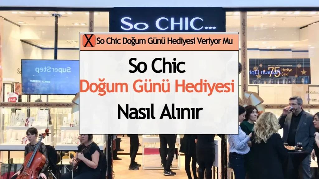 So Chic doğum günü hediyesi veriyor mu