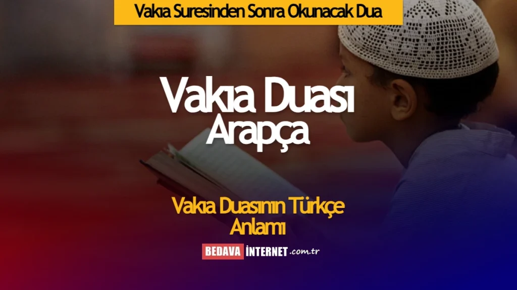 Vakıa Suresinden Sonra Okunacak Dua