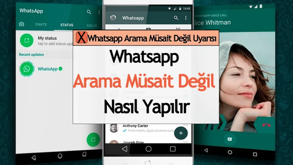 Whatsapp Arama Müsait Değil Nasıl Yapılır
