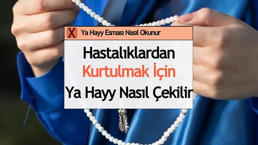 Ya Hayy esması nasıl okunur