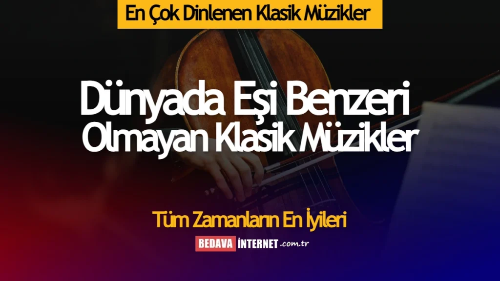 En İyi Klasik Müzikler