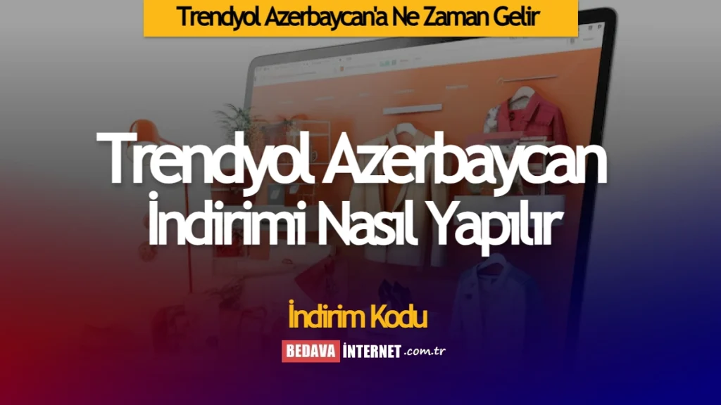 Trendyol Azerbaycan İndirimi Nasıl Yapılır